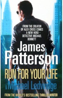 Patterson James, Ledwidge Michael - Run For Your Life