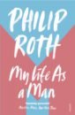 Roth Philip My Life As A Man may peter a silent death