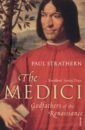 Strathern Paul The Medici. Godfathers of the Renaissance fletcher catherine the black prince of florence the life of alessandro de medici