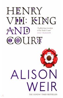 

Henry VIII. King and Court