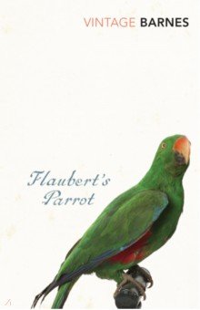 Barnes Julian - Flaubert's Parrot