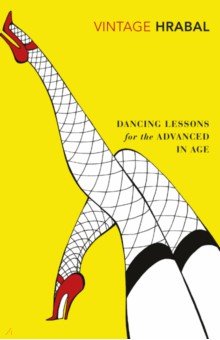 Hrabal Bohumil - Dancing Lessons for the Advanced in Age