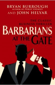 Burrough Bryan, Helyar John - Barbarians At The Gate
