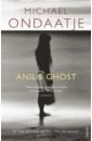 Ondaatje Michael Anil's Ghost ondaatje michael english patient