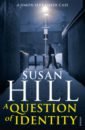 Hill Susan A Question of Identity hill susan marley not a peep level 2