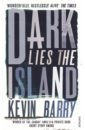 Barry Kevin Dark Lies the Island