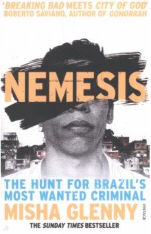 Nemesis. The Hunt for Brazil’s Most Wanted Criminal Vintage books