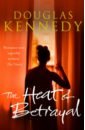 Kennedy Douglas The Heat of Betrayal douglas kennedy five days