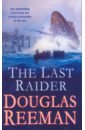 Reeman Douglas The Last Raider reeman douglas rendezvous south atlantic