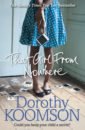 Koomson Dorothy That Girl From Nowhere koomson dorothy the friend