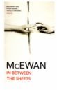 McEwan Ian In Between the Sheets mcewan ian in between the sheets