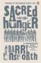 Unsworth Barry Sacred Hunger