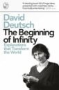 Deutsch David The Beginning of Infinity. Explanations that Transform The World цена и фото