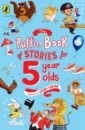 Blackman Malorie, Gatehouse John, Grant John The Puffin Book of Stories for Five-year-olds history year by year