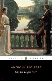 Trollope Anthony - Can You Forgive Her?