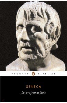 Seneca Lucius - Letters from a Stoic