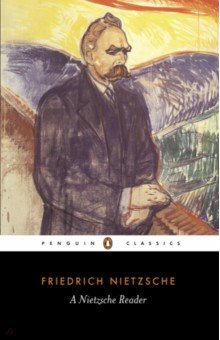 Nietzsche Friedrich Wilhelm - A Nietzsche Reader