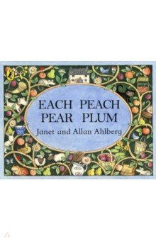 Each Peach Pear Plum