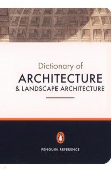 The Penguin Dictionary of Architecture & Landscape Architecture