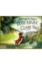 цена Dodd Lynley Schnitzel Von Krumm, Dogs Never Climb Trees
