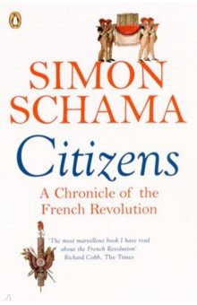 

Citizens. A Chronicle of The French Revolution