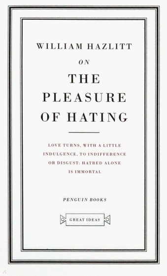 On the Pleasure of Hating