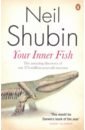 Shubin Neil Your Inner Fish. The amazing discovery of our 375-million-year-old ancestor acemoglu d robinson j why nations fail the origins of power prosperity and poverty