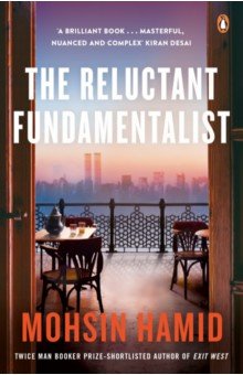 Обложка книги The Reluctant Fundamentalist, Hamid Mohsin