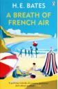 Bates H.E. A Breath of French Air bates h e fair stood the wind for france