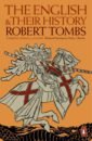 Tombs Robert The English and their History history from the dawn of civilization to the present day
