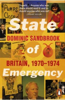 

State of Emergency. Britain, 1970-1974