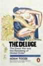 Tooze Adam The Deluge. The Great War and the Remaking of Global Order hansen valerie the year 1000 when explorers connected the world – and globalization began