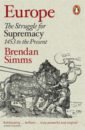 цена Simms Brendan Europe. The Struggle for Supremacy, 1453 to the Present