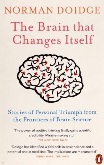 The Brain That Changes Itself. Stories of Personal Triumph from the Frontiers of Brain Science