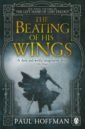 Hoffman Paul The Beating of his Wings the invention of wings