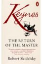 Skidelsky Robert Keynes. The Return of the Master