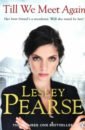 Pearse Lesley Till We Meet Again