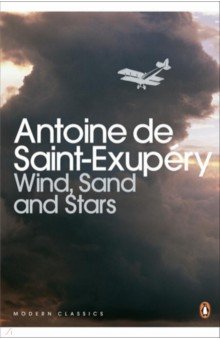 Saint-Exupery Antoine de - Wind, Sand and Stars