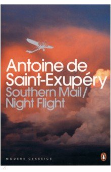 Saint-Exupery Antoine de - Southern Mail. Night Flight