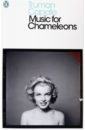 Capote Truman Music for Chameleons capote truman in cold blood