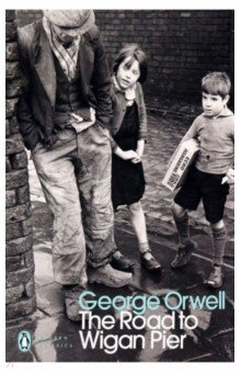 Orwell George - The Road to Wigan Pier