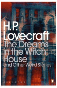 The Dreams in the Witch House and Other Stories