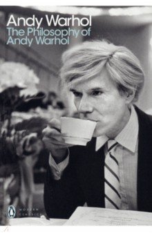 Warhol Andy - The Philosophy of Andy Warhol