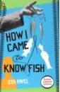 Pavel Ota How I Came to Know Fish