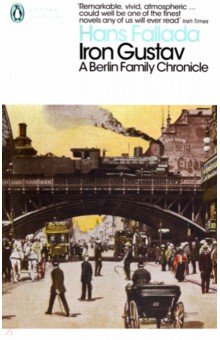 Iron Gustav. A Berlin Family Chronicle