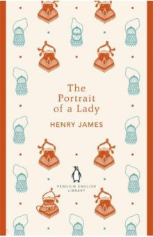 James Henry - The Portrait of a Lady