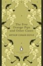 Doyle Arthur Conan The Five Orange Pips and Other Cases doyle arthur conan the adventure of the engineer s thumb and other cases
