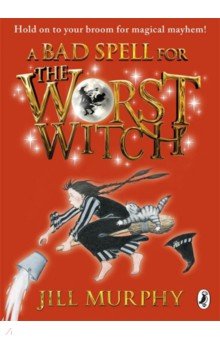 Murphy Jill - A Bad Spell for the Worst Witch