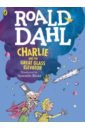 Dahl Roald Charlie and the Great Glass Elevator dahl roald the complete adventures of charlie and mr willy wonka