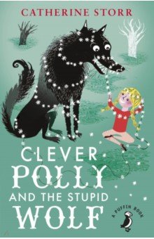 Storr Catherine - Clever Polly And the Stupid Wolf